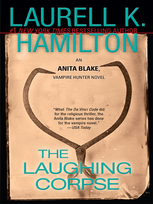 Title details for The Laughing Corpse by Laurell K. Hamilton - Wait list